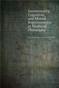 Intentionality, Cognition, and Mental Representation in Medieval Philosophy