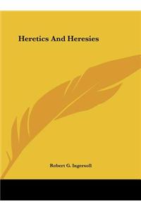 Heretics and Heresies