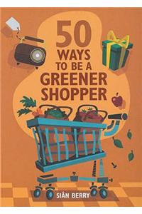 50 Ways to be a Greener Shopper