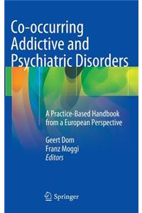 Co-occurring Addictive and Psychiatric Disorders