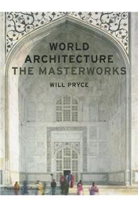 World Architecture: The Masterworks