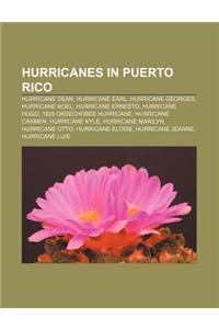 Hurricanes in Puerto Rico: Hurricane Dean, Hurricane Earl, Hurricane Georges, Hurricane Noel, Hurricane Ernesto, Hurricane Hugo