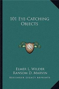 101 Eye-Catching Objects