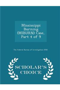 Mississippi Burning (Miburn) Case, Part 4 of 9 - Scholar's Choice Edition