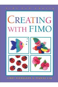 Creating With Fimo