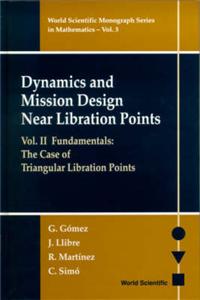 Dynamics and Mission Design Near Libration Points - Vol II: Fundamentals: The Case of Triangular Libration Points