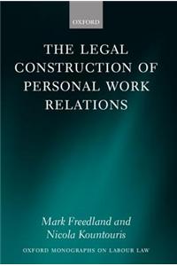The Legal Construction of Personal Work Relations