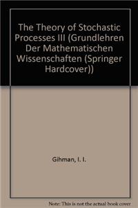 THE THEORY OF STOCHASTIC PROCESSES III