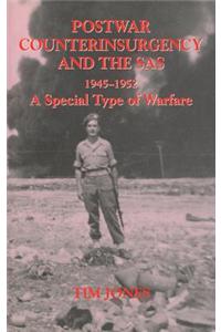 Postwar Counterinsurgency and the SAS, 1945-1952: A Special Type of Warfare