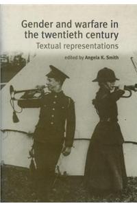 Gender and Warfare in the Twentieth Century