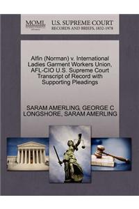 Alfin (Norman) V. International Ladies Garment Workers Union, AFL-CIO U.S. Supreme Court Transcript of Record with Supporting Pleadings