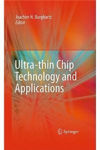 Ultra-thin Chip Technology and Applications
