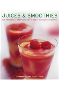 Juices & Smoothies: 150 Irresistible Recipes Shown in 250 Stunning Photographs
