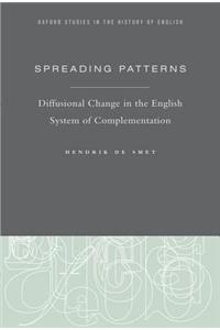 Spreading Patterns: Diffusional Change in the English System of Complementation