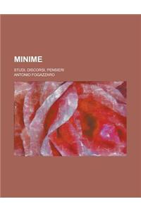 Minime; Studi, Discorsi, Pensieri