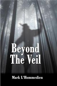Beyond the Veil