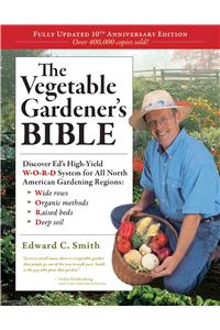 Vegetable Gardener's Bible