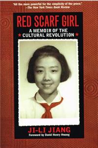 Red Scarf Girl: A Memoir of the Cultural Revolution