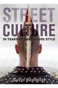 Street Culture: 50 Years of Subculture Style