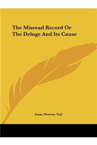The Misread Record Or The Deluge And Its Cause