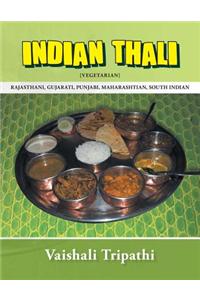 Indian Thali: [Rajasthani, Gujarati, Punjabi, Maharashtian, South Indian] [Vegetarian]