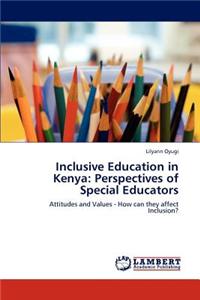 Inclusive Education in Kenya: Perspectives of Special Educators