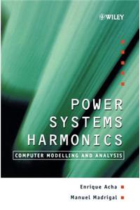 Power Systems Harmonics: Computer Modelling and Analysis