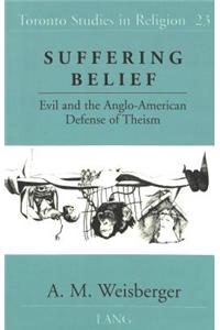 Suffering Belief: Evil and the Anglo-American Defense of Theism