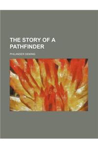 The Story of a Pathfinder