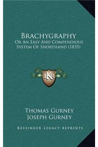 Brachygraphy: Or an Easy and Compendious System of Shorthand (1835)