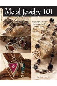 Metal Jewelry 101: Stylized Pieces with Embossed Metal, Textured Mesh Beads, and Wire