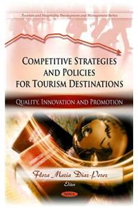 Competitive Strategies and Policies for Tourism Destinations