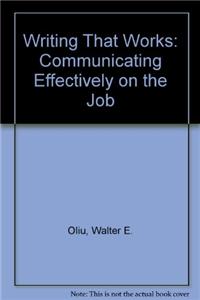 Writing That Works: Communicating Effectively on the Job