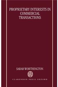 Proprietary Interests in Commercial Transactions