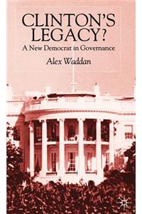 Clinton's Legacy: A New Democrat in Governance