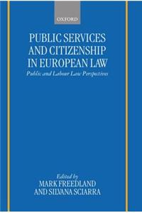 Public Services and Citizenship in European Law: Public and Labour Law Perspectives