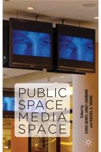 Public Space, Media Space