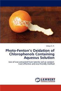 Photo-Fenton's Oxidation of Chlorophenols Containing Aqueous Solution