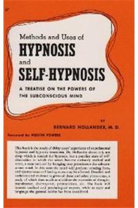 Methods and Use of Hypnosis and Self-Hypnosis