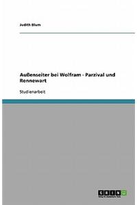 Auenseiter Bei Wolfram - Parzival Und Rennewart