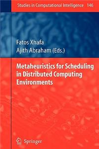 Metaheuristics for Scheduling in Distributed Computing Environments