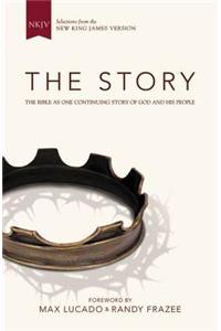 The Story: The Bible as One Continuing Story of God and His People: Selections from the New King James Version