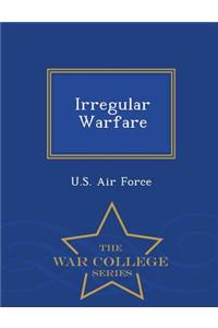 Irregular Warfare - War College Series