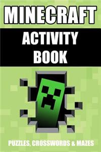 Minecraft Activity Book: Puzzles, Crosswords & Mazes