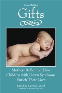 Gifts: Mothers Reflects on How Children with Down Syndrome Enrich Their Lives