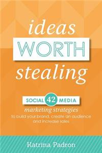 Ideas Worth Stealing