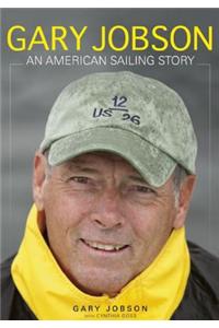 Gary Jobson: An American Sailing Story