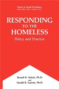 Responding to the Homeless: Policy and Practice