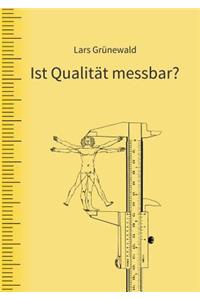 Ist Qualitat Messbar?