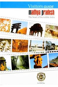 Madhya Pradesh : The Heart Of Incredible India